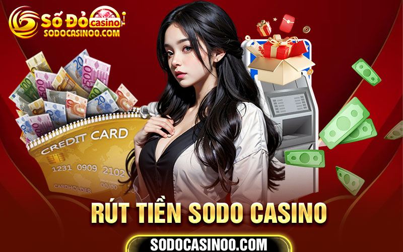 Hướng dẫn rút tiền SODO Casino