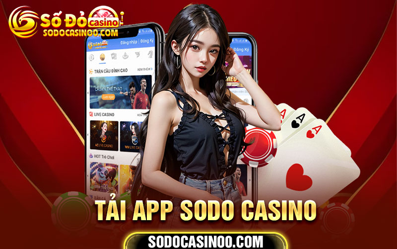 Hướng dẫn tải app SODO Casino - tải ứng dụng nhà cái SODO Casino